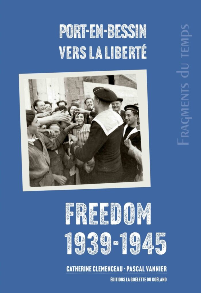 Port-en-Bessin n’a pas seulement été un décor de la bataille de Normandie. Entre 1939 et 1945, la commune a vécu de plein fouet les bouleversements de la guerre.