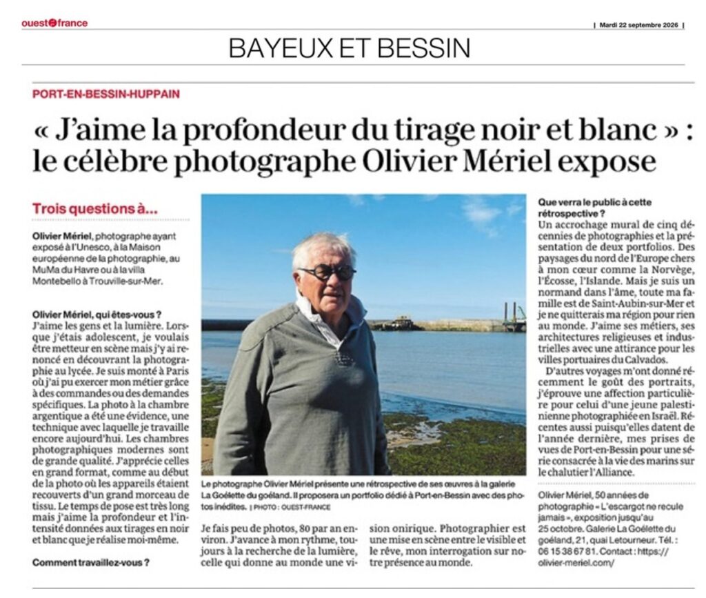 Ouest-France, 22 septembre 2026 : « J’aime la profondeur du tirage noir et blanc », le photographe Olivier Mériel expose à la galerie La Goélette du Goéland
