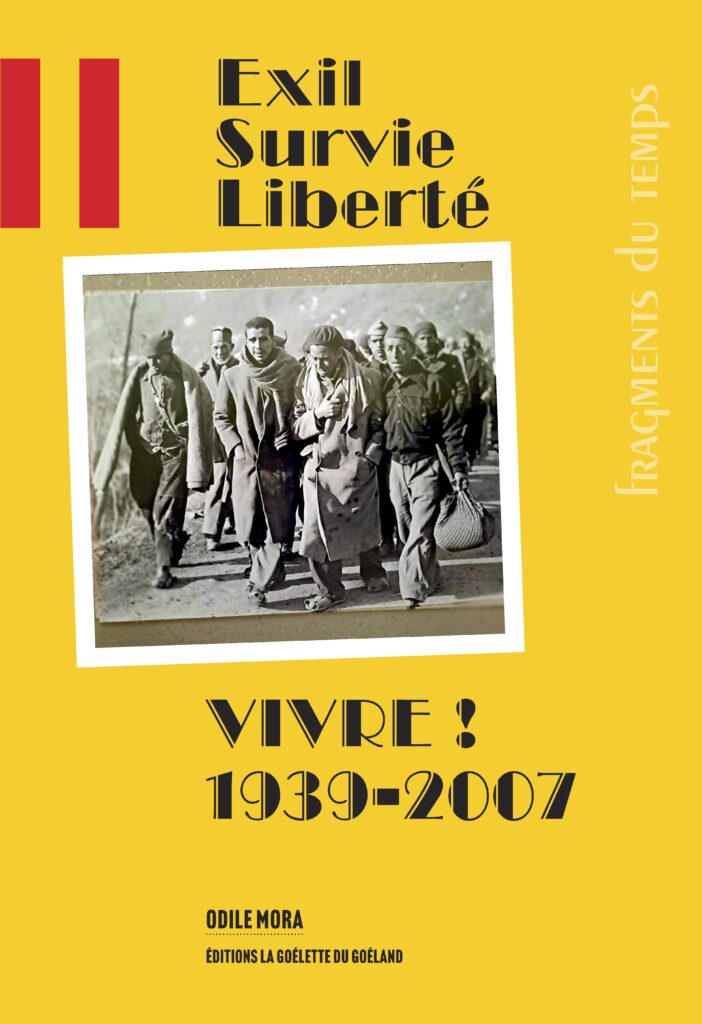 Couverture : Exil, Survie, Liberté, Vivre ! 1939-2007, Odile Mora