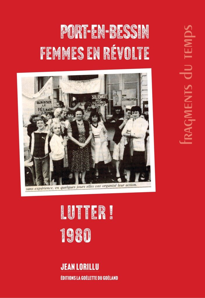 Couverture de LUTTER ! 1980. Port-en-Bessin, femmes en révolte, Jean LORILLU